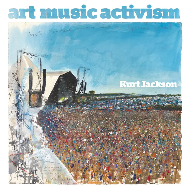 Art. Music. Activism. (2020) - Glastonbury Exhibition Catalogue 1
