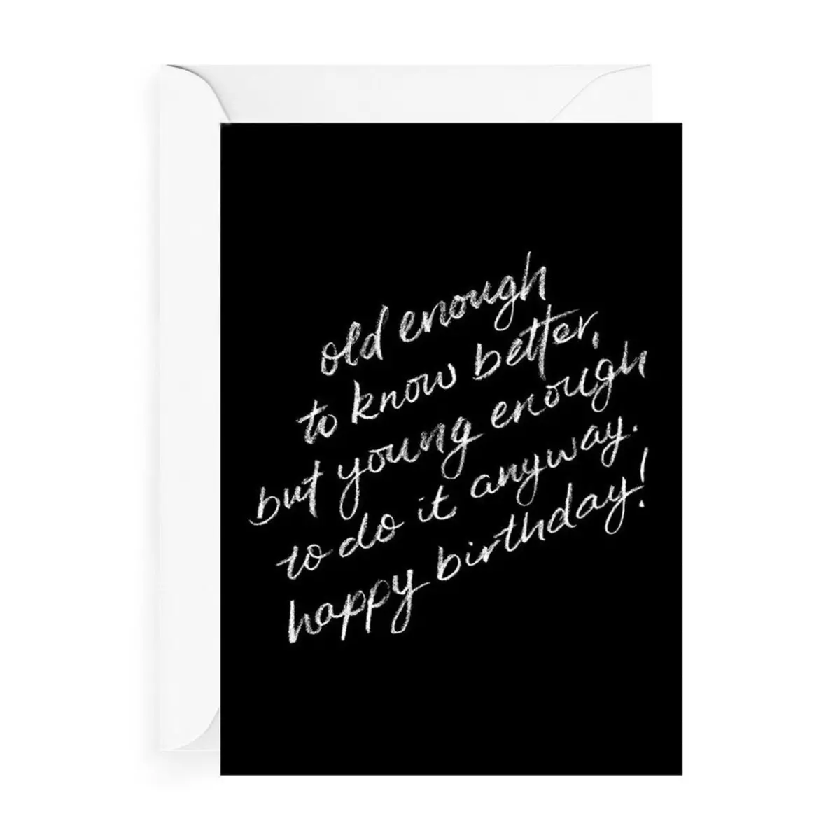 Galina Dixon | Greeting Card | Old Enough To Know Better (Black) 1