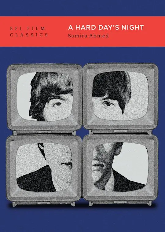 A Hard Day's Night - Samira Ahmed (Bfi Film Classics) 1
