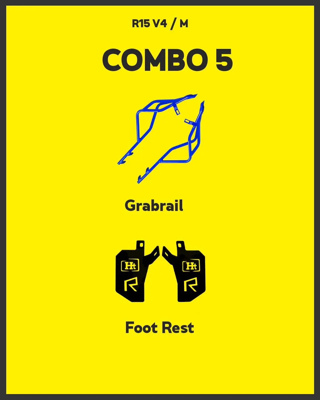 Combo 5 R15 V4 Grab Rail + Foot Rest - Ht Exhaust 1