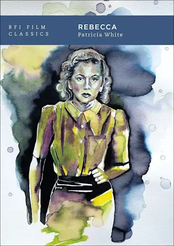 Rebecca - Patricia White (Bfi Film Classics) 1