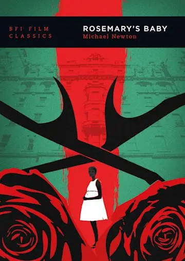 Rosemary's Baby - Michael Newton (Bfi Film Classics) 1