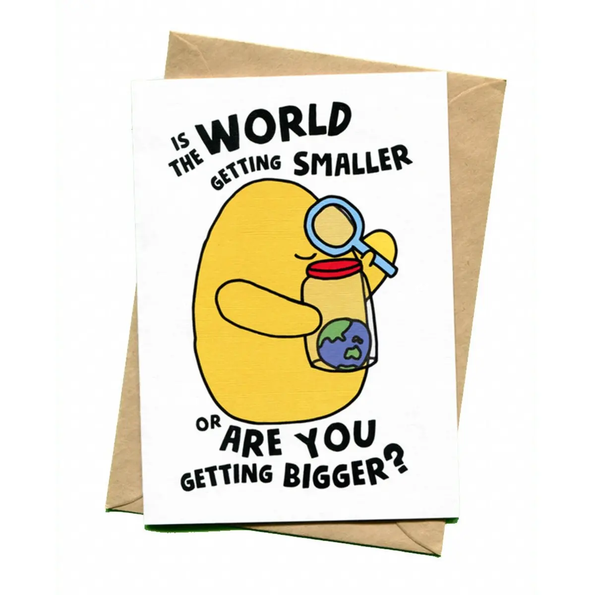 Things By Bean | Greeting Card | Is The World Getting Smaller - Lc 1